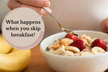 What Happens to Your Body When You Skip Breakfast