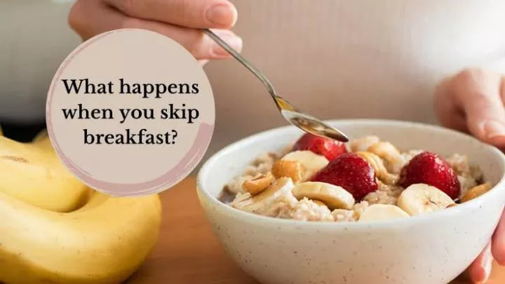 What Happens to Your Body When You Skip Breakfast